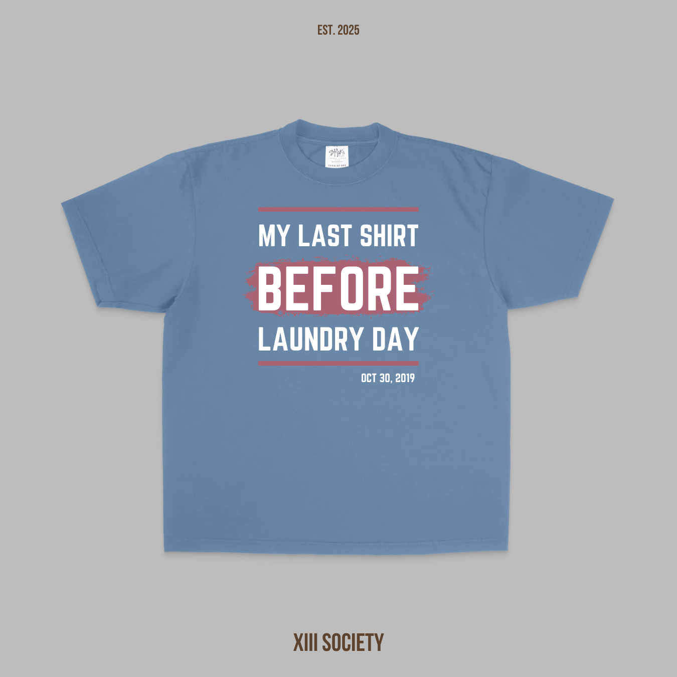 My last shirt before laundry day - Wear It Proudly with XIII Society Inc.