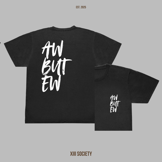 Aw But Ew - Sassy Tees for the Win