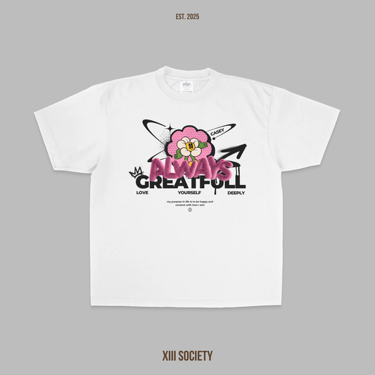 Always Grateful, Love Yourself Deeply - Spread Love and Positivity with Every Wear!