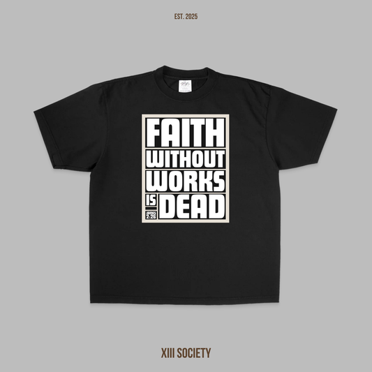 Put your faith into action - Faith Without Works is Dead