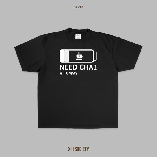 Custom "Need Chai & [Name]" T-Shirt
