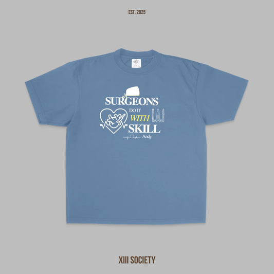 Surgeon Life Tee - Do it will Skill